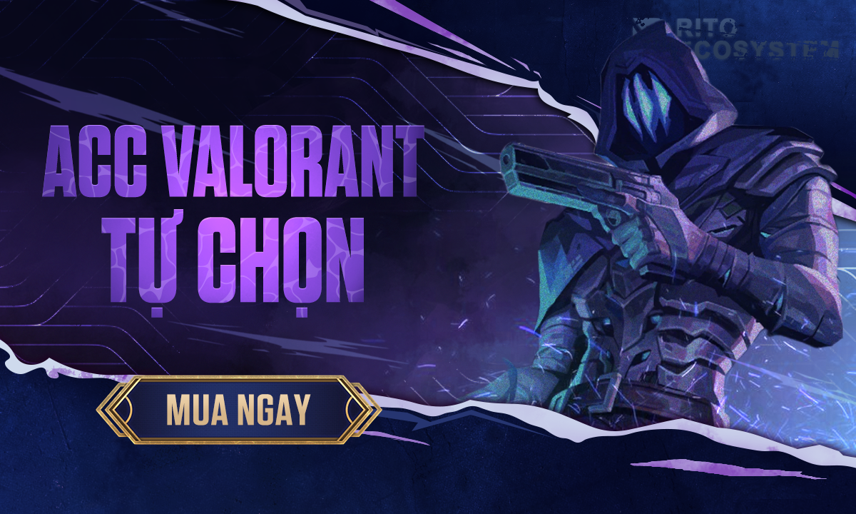 Acc Valorant Tự Chọn