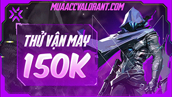 THỬ VẬN MAY 150k